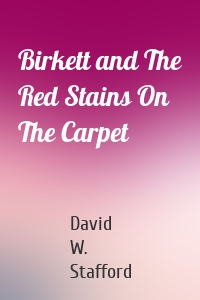 Birkett and The Red Stains On The Carpet