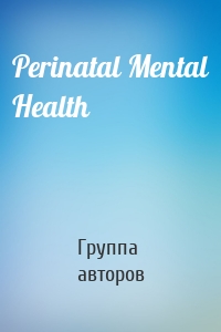 Perinatal Mental Health