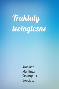 Traktaty teologiczne