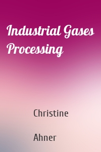 Industrial Gases Processing