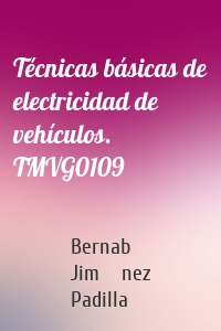 Técnicas básicas de electricidad de vehículos. TMVG0109