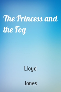 The Princess and the Fog