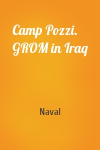 Camp Pozzi. GROM in Iraq