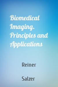 Biomedical Imaging. Principles and Applications