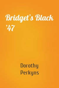 Bridget’s Black ’47