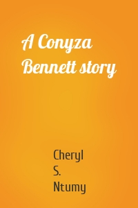 A Conyza Bennett story