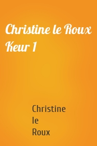 Christine le Roux Keur 1