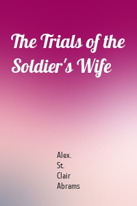 The Trials of the Soldier's Wife