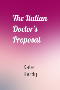 The Italian Doctor's Proposal