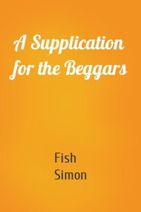 A Supplication for the Beggars