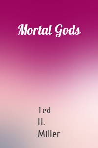 Mortal Gods