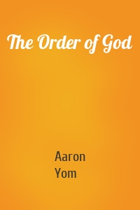 The Order of God