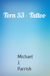 Torn 53 - Tattoo
