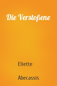 Die Verstoßene