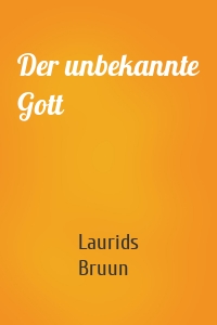 Der unbekannte Gott