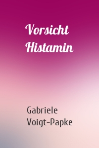 Vorsicht Histamin