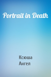 Portrait in Death