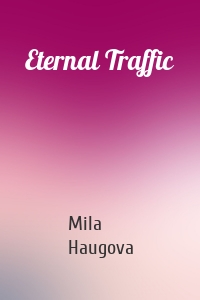 Eternal Traffic