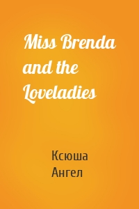 Miss Brenda and the Loveladies