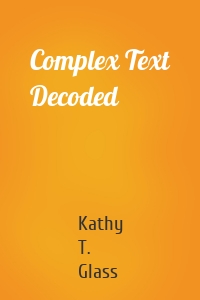 Complex Text Decoded