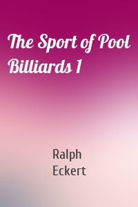 The Sport of Pool Billiards 1