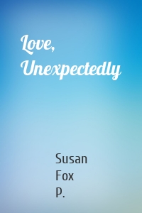 Love, Unexpectedly