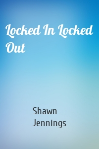 Locked In Locked Out