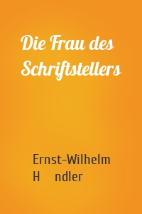 Die Frau des Schriftstellers