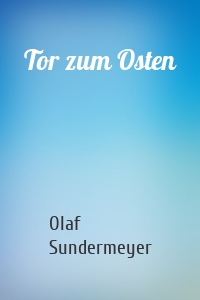 Tor zum Osten