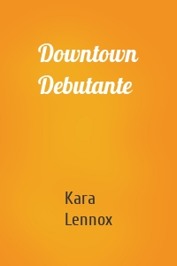 Downtown Debutante