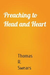 Preaching to Head and Heart