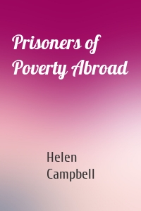 Prisoners of Poverty Abroad