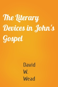 The Literary Devices in John's Gospel