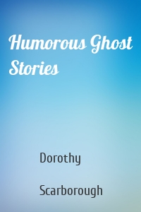 Humorous Ghost Stories