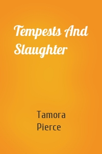 Tempests And Slaughter