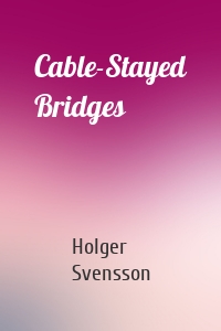 Cable-Stayed Bridges