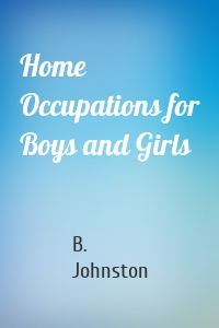 Home Occupations for Boys and Girls