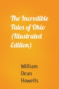 The Incredible Tales of Ohio (Illustrated Edition)