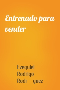 Entrenado para vender