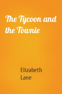 The Tycoon and the Townie