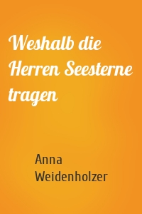 Weshalb die Herren Seesterne tragen
