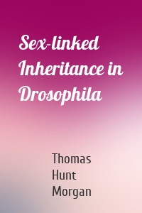 Sex-linked Inheritance in Drosophila