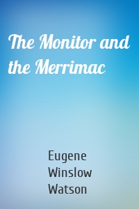 The Monitor and the Merrimac