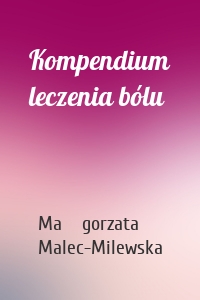 Kompendium leczenia bólu