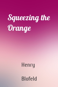 Squeezing the Orange