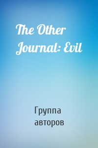 The Other Journal: Evil