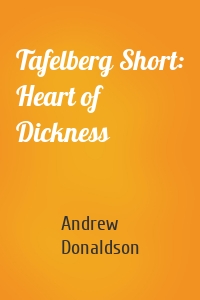 Tafelberg Short: Heart of Dickness