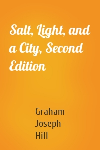 Salt, Light, and a City, Second Edition