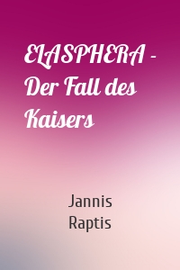 ELASPHERA - Der Fall des Kaisers