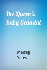 The Queen's Baby Scandal